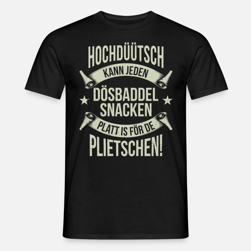Hochdüütsch kann jeden Dösbaddel Plattdeutsch - Männer T-Shirt - Schwarz