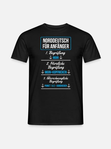Norddeutsch Nordsee Ostsee Nordeutscher Humor Moin - Männer T-Shirt - Schwarz