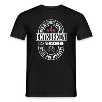 Was Du Heute Kannst Entkorken Wein - Männer T-Shirt - Schwarz - Vorne - AI Model Male 178 light (178cm)