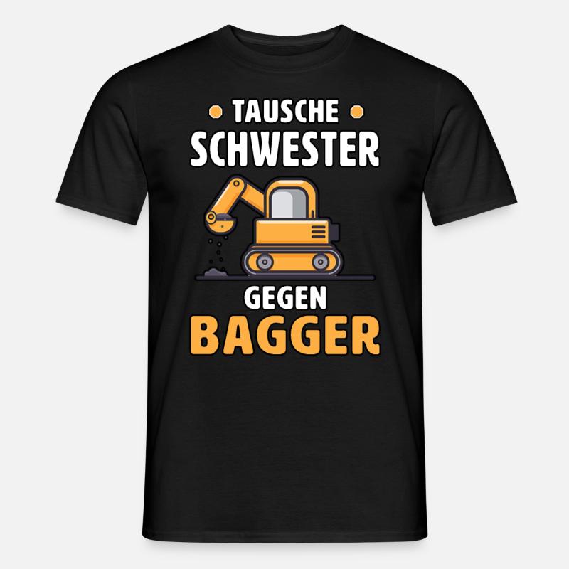 Tausche Schwester Gegen Bagger Kinder Mit Bagger - Männer T-Shirt - Schwarz