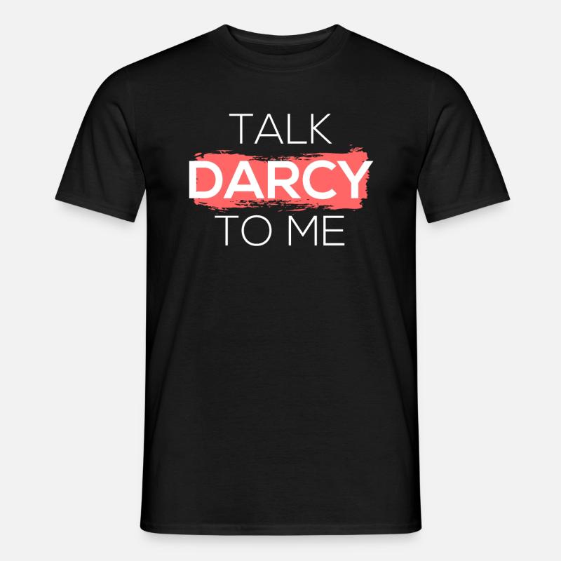 Sprich Darcy mit mir - Männer T-Shirt - Schwarz