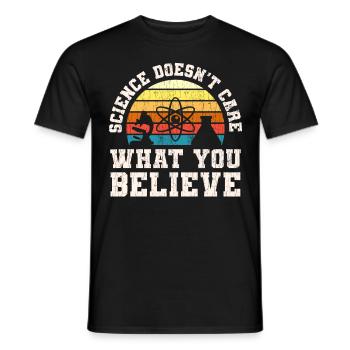 Science Doesn't Care What You Believe Teacher Gift - Männer T-Shirt - Schwarz - Vorne - AI Model Male 178 light (178cm)