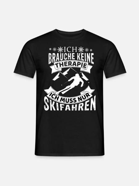 Ich Brauche Keine Therapie Ich Muss Nur Skifahren - Männer T-Shirt - Schwarz