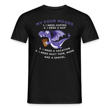 Funny Quote sayings My Four Moods Dragon Coffee Lo - Men's T-Shirt - black - Front - AI Model Male 178 light (178cm)