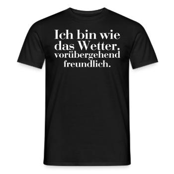 Ich bin wie das Wetter vorübergehend freundlich - Männer T-Shirt - Schwarz - Vorne - AI Model Male 178 light (178cm)