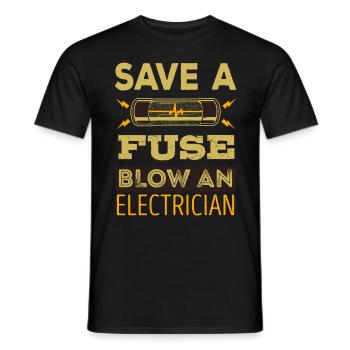 Save A Fuse Blow An Electrician - Men's T-Shirt - black - Front - AI Model Male 178 light (178cm)
