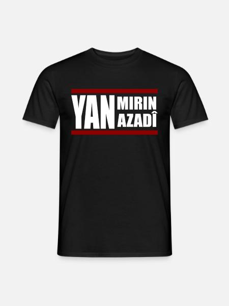 Yan Mirin Yan Azadi Kurdish - Men's T-Shirt - black