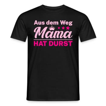 Aus dem Weg Mama hat Durst - Männer T-Shirt - Schwarz - Vorne - AI Model Male 178 light (178cm)