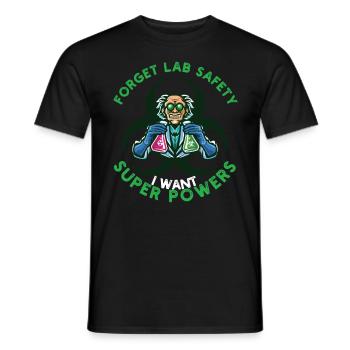 Forget the safety superpowers in the lab - Men's T-Shirt - black - Front - AI Model Male 178 light (178cm)