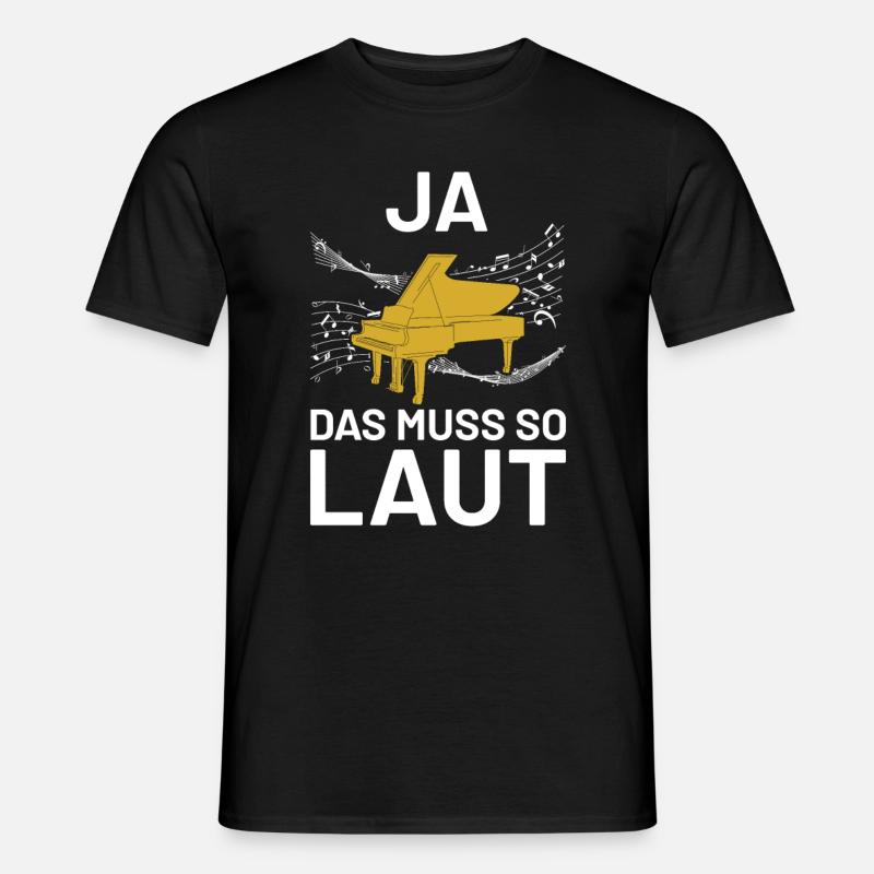 Ja das muss so laut - Männer T-Shirt - Schwarz