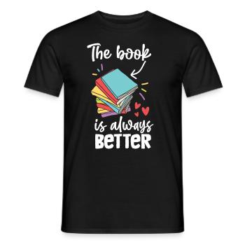 Book Reading Literature The Book Is Always Better - Men's T-Shirt - black - Front - AI Model Male 178 light (178cm)