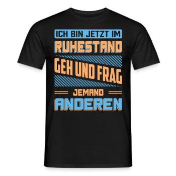 Renter Rente Pension Ruheständler Rentenempfänger - Männer T-Shirt - Schwarz - Vorne - AI Model Male 178 light (178cm)