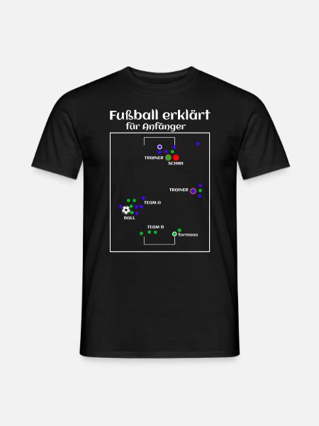 Fußball Fußballfeld Fußballzitat Fußball erklärt - Männer T-Shirt - Schwarz