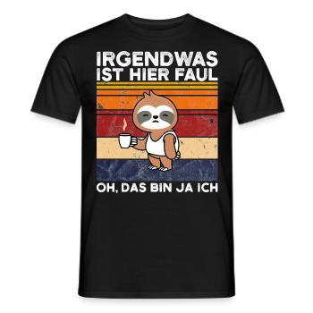 Faultier Irgendwas ist hier faul oh das bin ja ich - Männer T-Shirt - Schwarz - Vorne - AI Model Male 178 light (178cm)