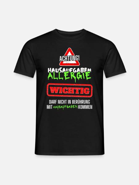 Hausaufgaben Allergie Schule Schüler Lustig Spruch - Männer T-Shirt - Schwarz