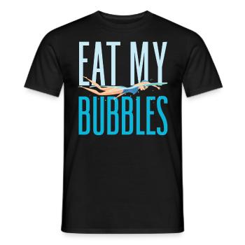 Eat My Bubbles Funny Swimming - Männer T-Shirt - Schwarz - Vorne - AI Model Male 178 light (178cm)