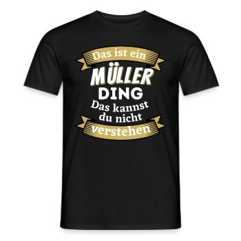 Das ist ein Müller Ding - Lustiges Familie Weber - Männer T-Shirt - Schwarz - Vorne - AI Model Male 178 light (178cm)