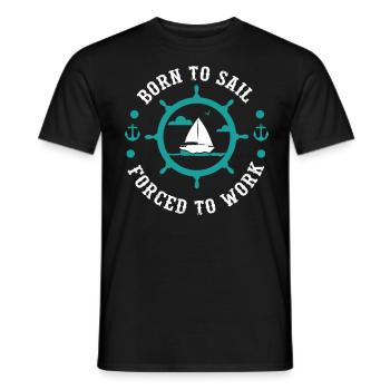 Born to Sail Forced To Work Funny Sailing Boating - Men's T-Shirt - black - Front - AI Model Male 178 light (178cm)
