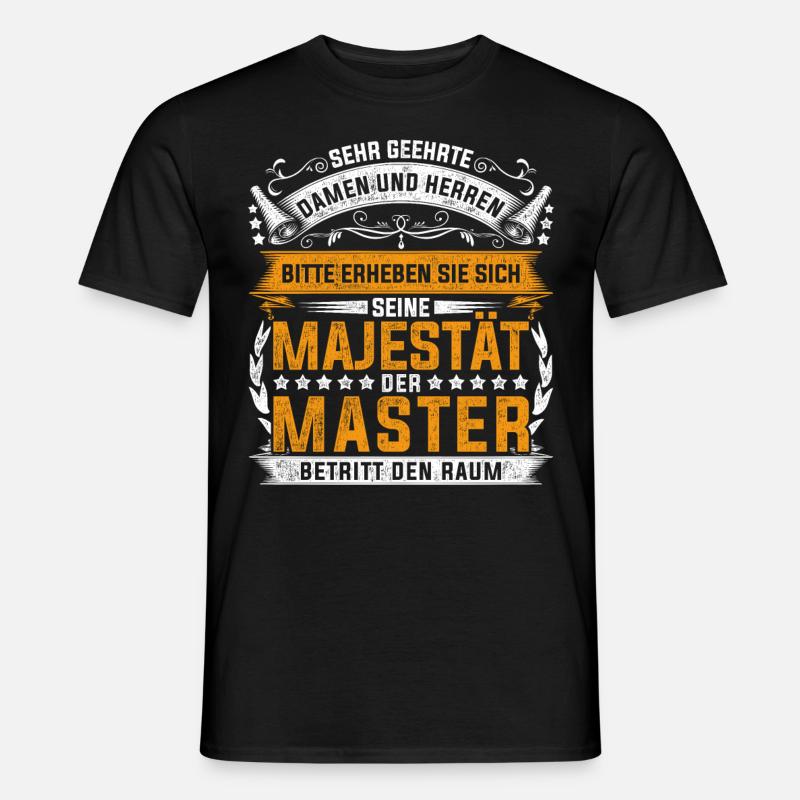 Abschluss Mastertitel Majestät Master Absolvent - Männer T-Shirt - Schwarz