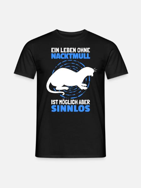 Leben ohne Nacktmull Nagetier Nager Sandgräber - Männer T-Shirt - Schwarz