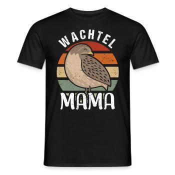 Wachtel Mama wachtel zwergwachtel - Männer T-Shirt - Schwarz - Vorne - AI Model Male 178 light (178cm)