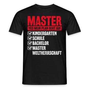 Master Abschluss Geschenk Plan Weltherrschaft - Männer T-Shirt - Schwarz - Vorne - AI Model Male 178 light (178cm)
