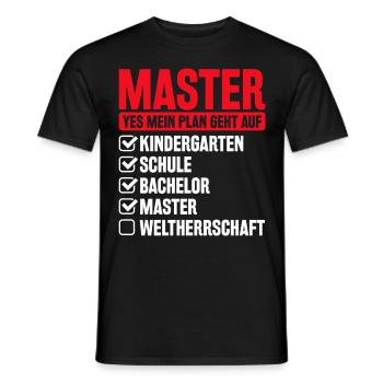 Plan Weltherrschaft Lustig Master Abschluss - Männer T-Shirt - Schwarz - Vorne - AI Model Male 178 light (178cm)