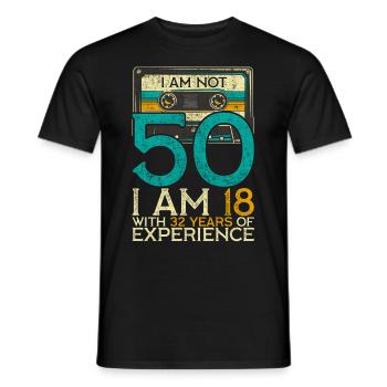 I Am Not 50 18 With 32 Years Of Experience - Men's T-Shirt - black - Front - AI Model Male 178 light (178cm)