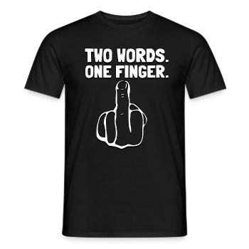 finger two words one Middle finger humor fuck you - Men's T-Shirt - black - Front - AI Model Male 178 light (178cm)