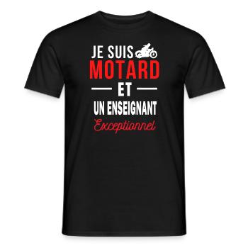 je suis MOTARD Exceptionnel et un ENSEIGNANT - T-shirt homme - noir - Devant - AI Model Male 178 light (178cm)