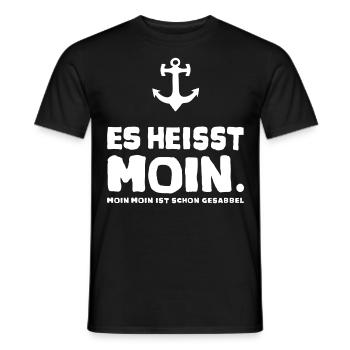 Es heisst Moin Moin Moin ist schon Gesabbel - Männer T-Shirt - Schwarz - Vorne - AI Model Male 178 light (178cm)