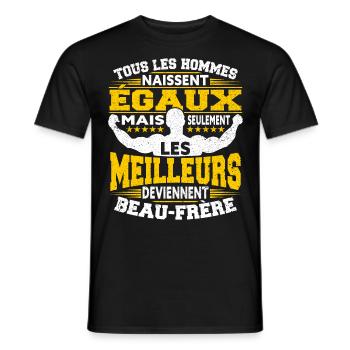 Tous Les Hommes Naissent Egaux Drôle Beau-Frère - T-shirt homme - noir - Devant - AI Model Male 178 light (178cm)