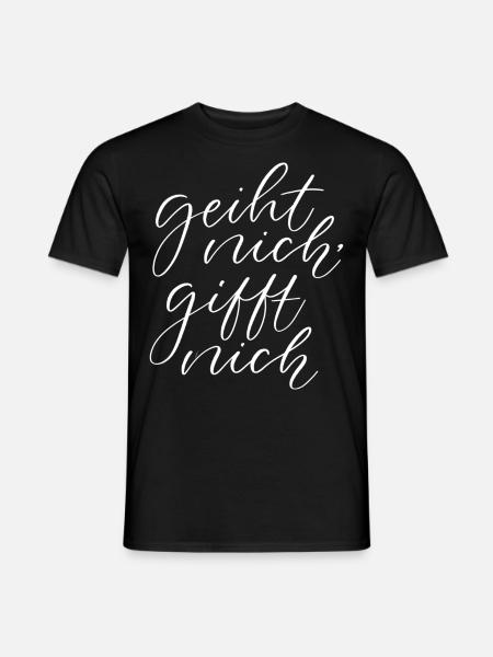 Geiht nich gifft nich Plattdeutsch Spruch - Männer T-Shirt - Schwarz