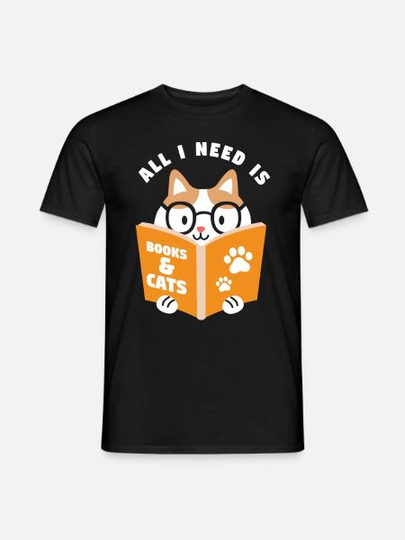 All I Need Is Books & Cats Book - Männer T-Shirt - Schwarz