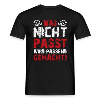Was Nicht Passt Wird Passend Gemacht Handwerker - Männer T-Shirt - Schwarz - Vorne - AI Model Male 178 light (178cm)