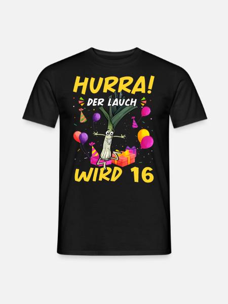 Hurra der Lauch wird 16 - Männer T-Shirt - Schwarz