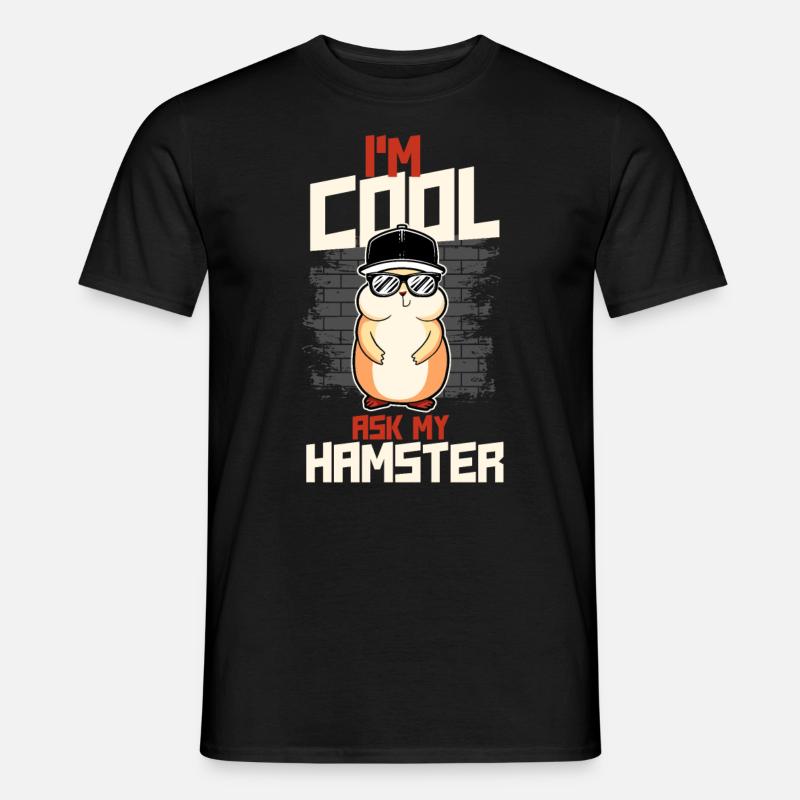 Hamster I'M Cool Ask My Hamster - Männer T-Shirt - Schwarz