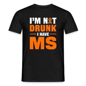 I'm Not Drunk I Have MS Multiple Sclerosis - Men's T-Shirt - black - Front - AI Model Male 178 light (178cm)