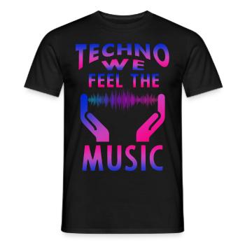 Techno we feel the Music - Men's T-Shirt - black - Front - AI Model Male 178 light (178cm)