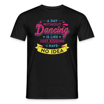 Une journée sans danse, c’est comme danser - T-shirt homme - noir - Devant - AI Model Male 178 light (178cm)