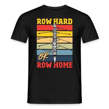 Row Hard ou Row Home Rowing Regatta - T-shirt homme - noir - Devant - AI Model Male 178 light (178cm)