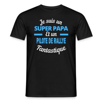 SUPER PAPA Fantastique PILOTE DE RALLYE - T-shirt homme - noir - Devant - AI Model Male 178 light (178cm)