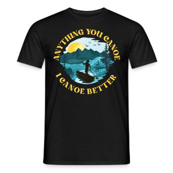 Canoe Canoeing Anything You Canoe - Men's T-Shirt - black - Front - AI Model Male 178 light (178cm)