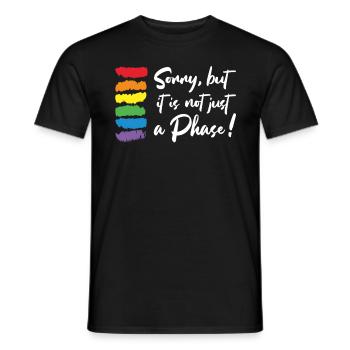 Sorry, but it is Not just A Phase Gay Pride LGBT - Männer T-Shirt - Schwarz - Vorne - AI Model Male 178 light (178cm)