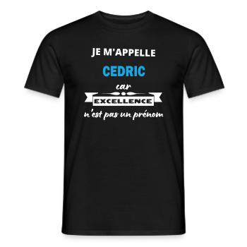 Je m'appelle excellence Cedric - T-shirt homme - noir - Devant - AI Model Male 178 light (178cm)