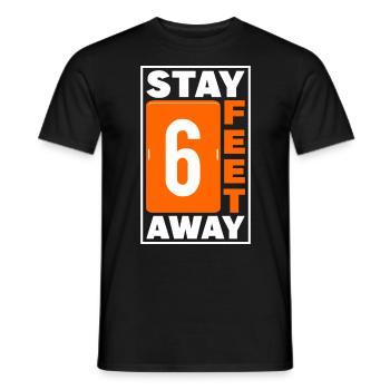 Stay 6 Feet Away Social Diastancing - Männer T-Shirt - Schwarz - Vorne - AI Model Male 178 light (178cm)