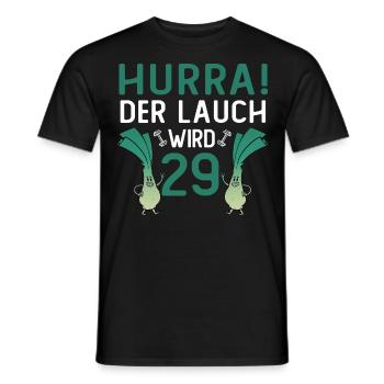 Herren 29. Geburtstag Hurra der Lauch wird 29 Gag - Männer T-Shirt - Schwarz - Vorne - AI Model Male 178 light (178cm)