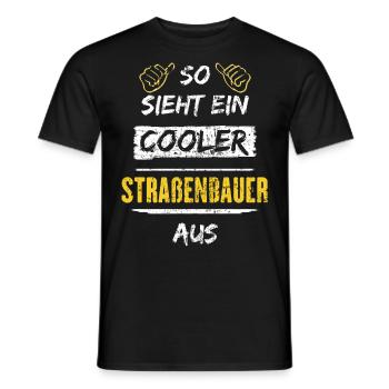 So Sieht Ein Cooler Straßenbauer Aus Arbeitsshirt - Männer T-Shirt - Schwarz - Vorne - AI Model Male 178 light (178cm)