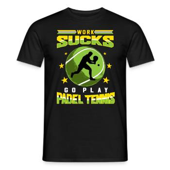 Work Sucks Go Play Paddle Tennis Gift - Men's T-Shirt - black - Front - AI Model Male 178 light (178cm)