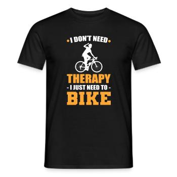 I Don't Need Therapy. I Just Need To Bike - Men's T-Shirt - black - Front - AI Model Male 178 light (178cm)